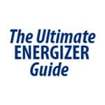 The Ultimate Energizer Guide